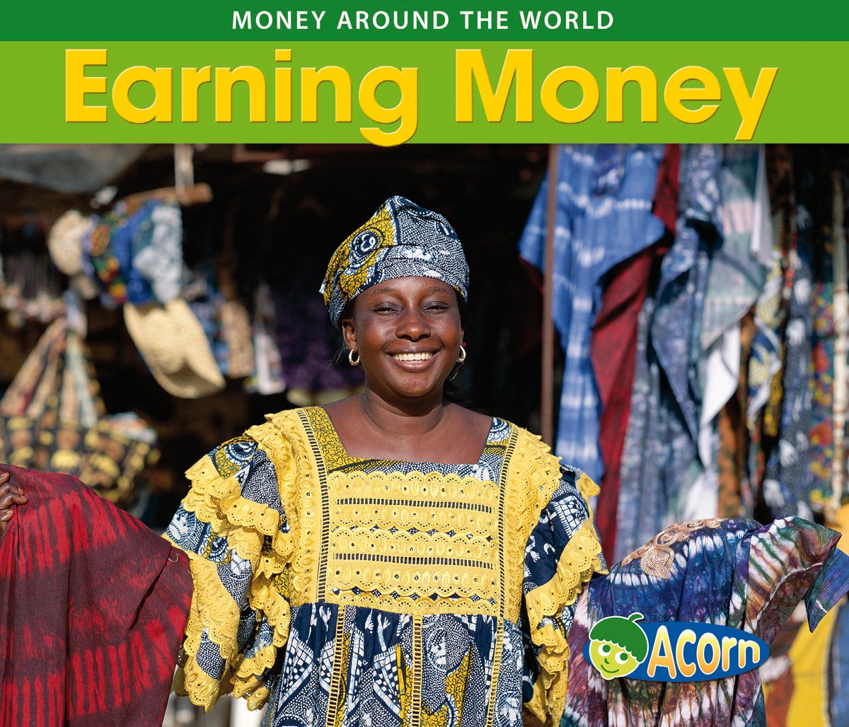 Earning Money (Money Around the World) Politics & History