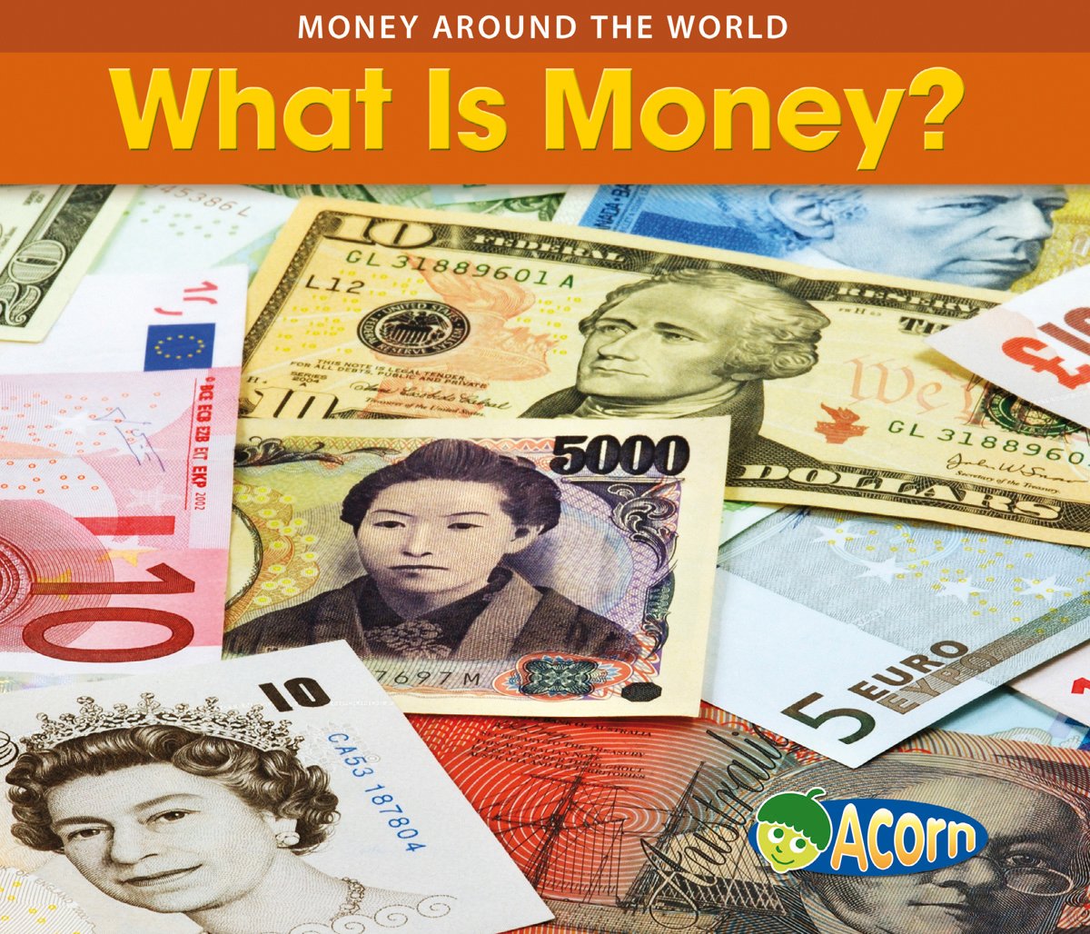 What Is Money? (Money Around the World) Business & Technology