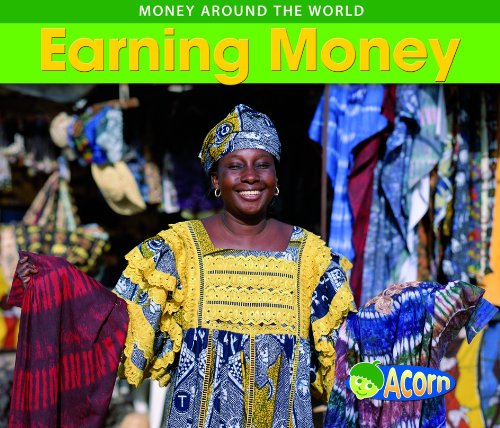 Earning Money (Money Around the World) Politics & History
