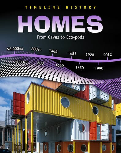 Homes: From Caves to Eco-pods (Timeline History) Hobbies & Crafts