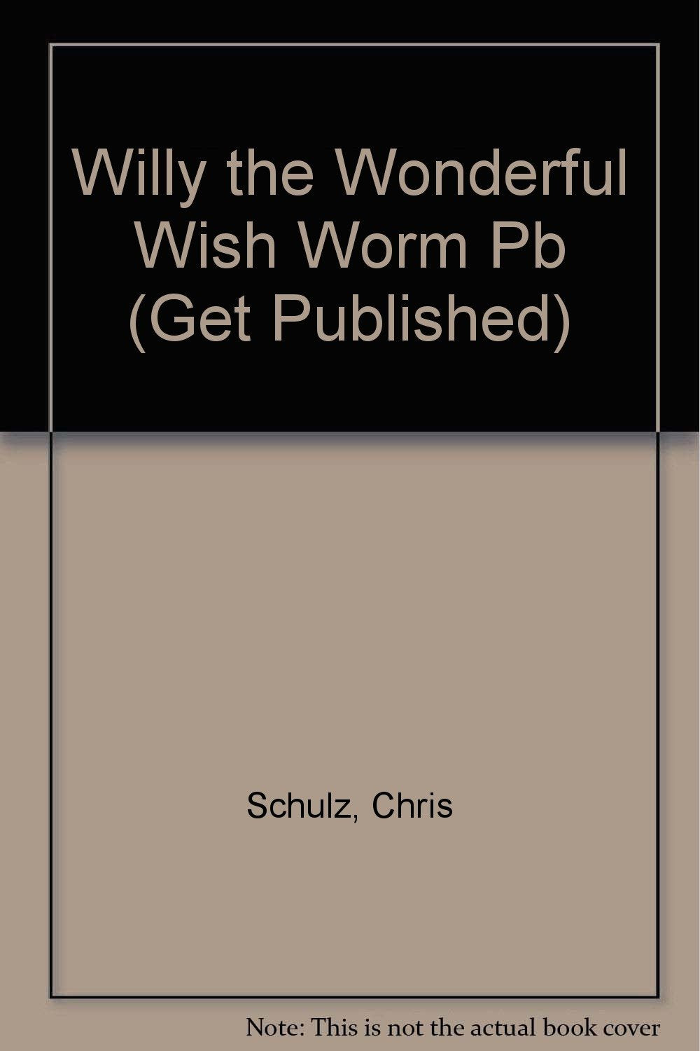 Product Image: Get Published: Willy the Wonderful Wishing Worm