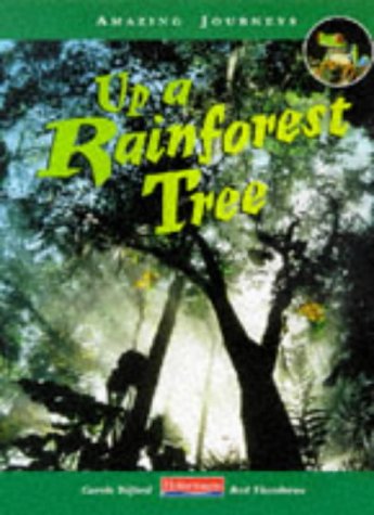 Amazing Journeys: Up a Rainforest Tree (Cased) book