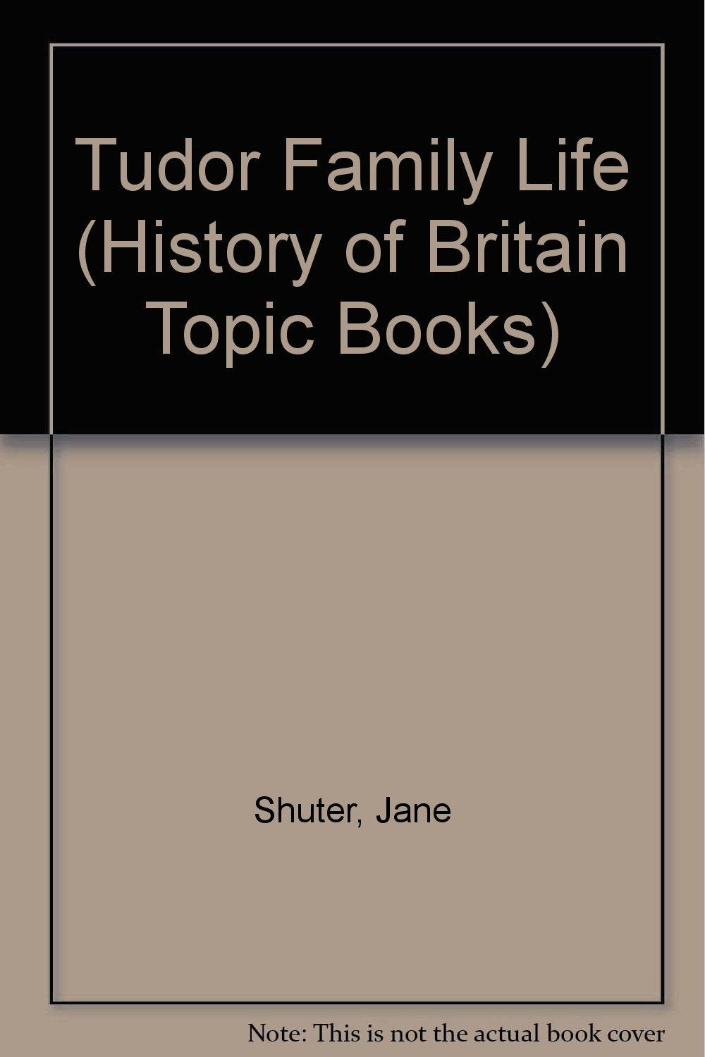 History of Britain Topic Books: Tudor Family Life Paperback Non-fiction