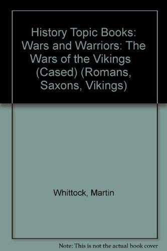 History Topic Books: Wars and Warriors: The Wars of the Vikings (Cased) Non-fiction