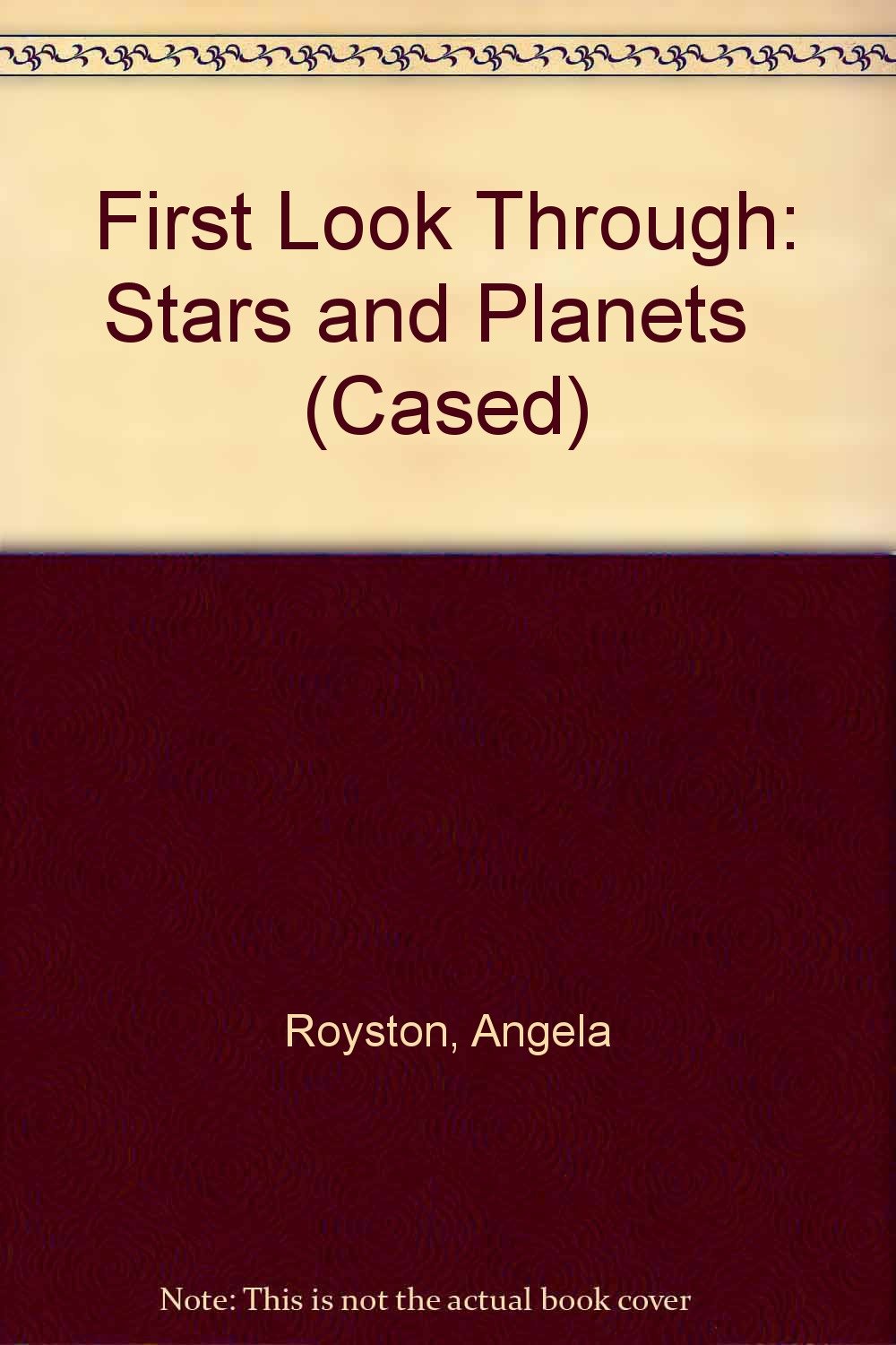First Look Through: Stars and Planets (Cased) book