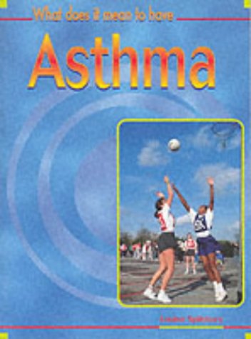 What Does it Mean to Have? Asthma Paperback book