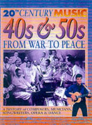 20th Century Music: The 40's & 50's: From War to Peace Books
