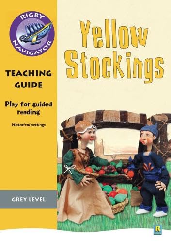 Navigator Plays: Year 4 Grey Level Yellow Stockings Teacher Notes (NAVIGATOR POETRY & PLAYS) Reading Aloud & Learning to Read