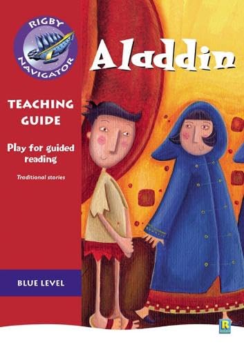 Navigator Plays: Year 5 Blue Level Aladdin Teacher Notes (NAVIGATOR POETRY & PLAYS) Novels & Short Stories