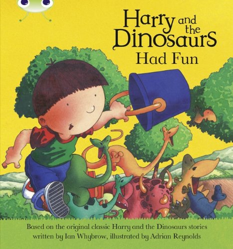 Harry & the Dinosaurs Had Fun Pink a 6pa (Bug Club Primary Reading) Books