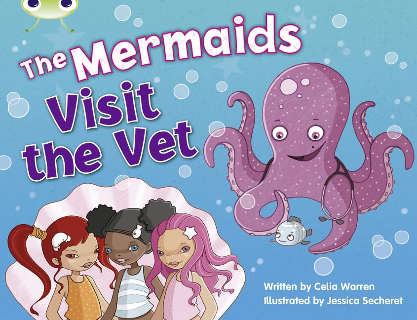 Bug Club Blue (KS1) B/1B The Mermaids Visit the Vet 6-pack Study Guides