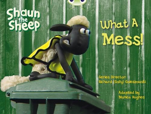 Bug Club Yellow B/1C Shaun the Sheep: What A Mess! 6-pack Non-fiction