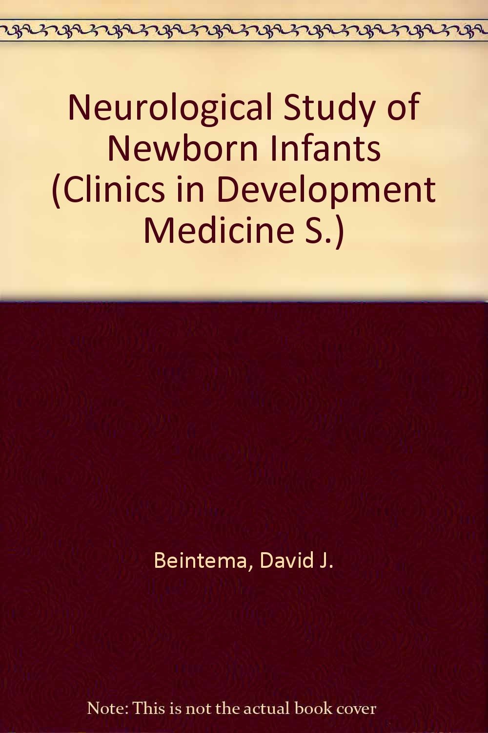 Neurological Study of Newborn Infants (Clinics in Development Medicine S.) Books