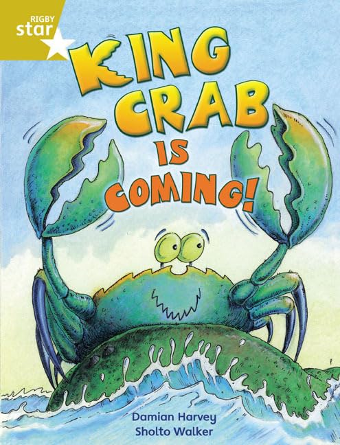 Rigby Star Independent Year 2 Gold Fiction King Crab Is Coming! 6-9 years