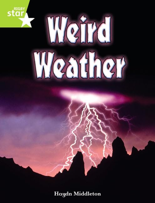 Rigby Star Indep Year 2 Lime Non Fiction Weird Weather Single (STAR INDEPENDENT) Study Guides