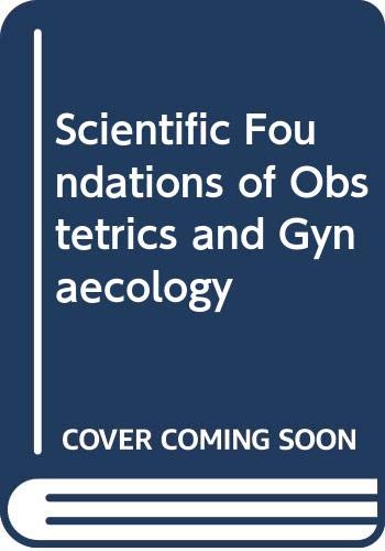 Scientific Foundations of Obstetrics and Gynaecology Medicine