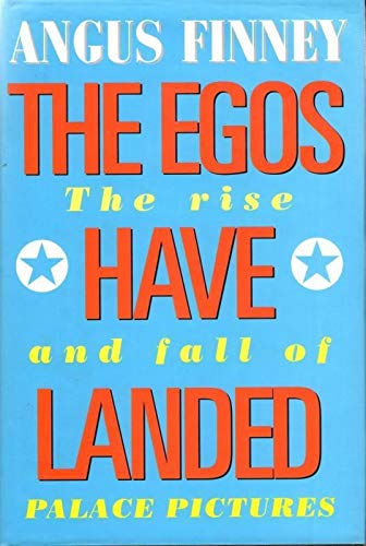 The Egos Have Landed: Rise and Fall of Palace Pictures Media & Communication
