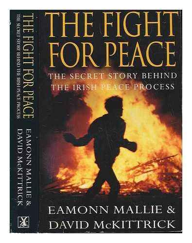 Fight for Peace: Secret Story Behind the Irish Peace Process Social Sciences