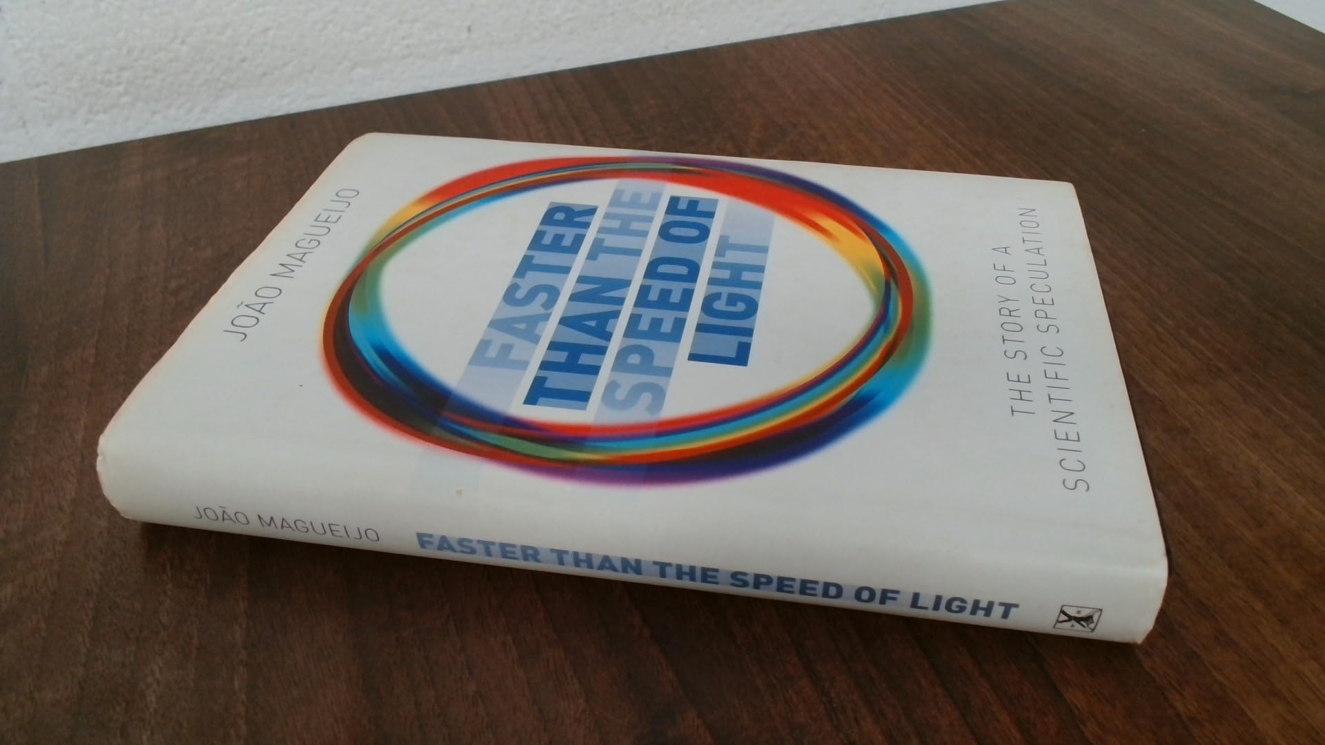Faster than the Speed of Light The Story of a Scientific Speculat Mathematics
