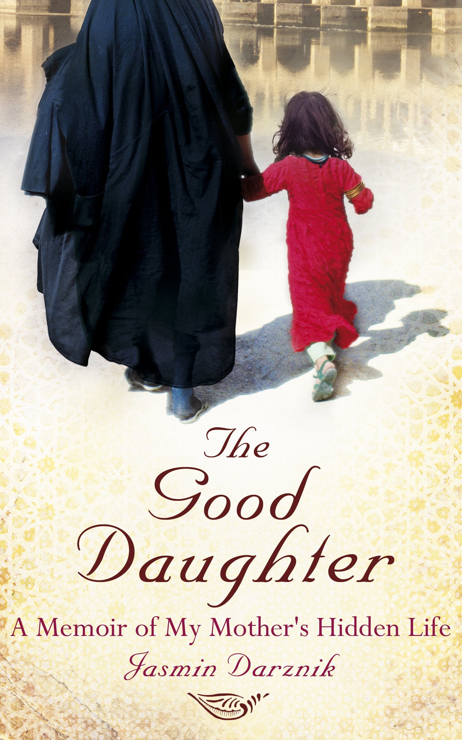 The Good Daughter: A Memoir of My Mother's Hidden Life book