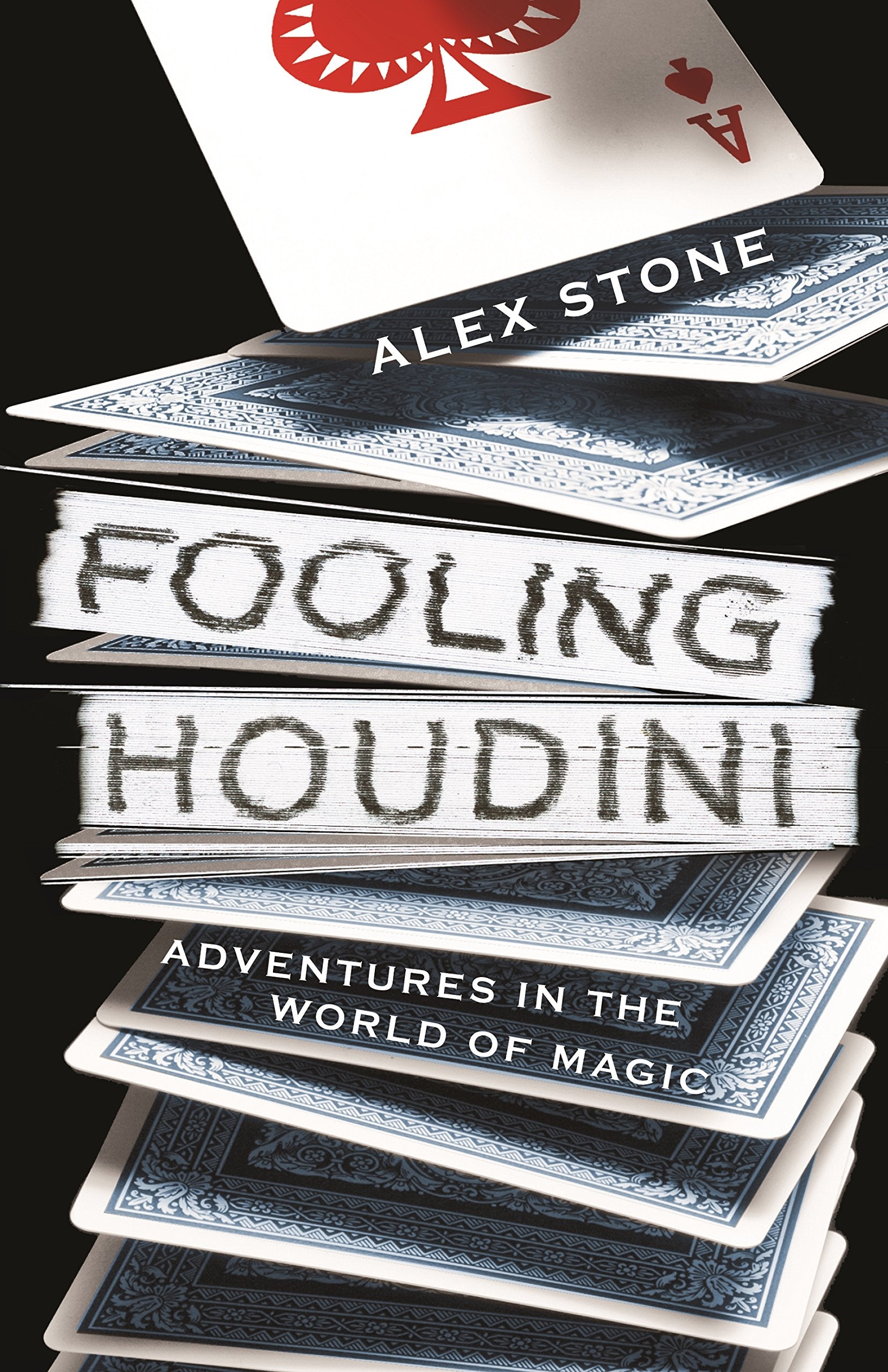 Fooling Houdini: Adventures in the World of Magic book