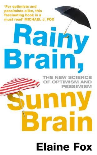 Rainy Brain, Sunny Brain: The New Science of Optimism and Pessimism Lifestyle