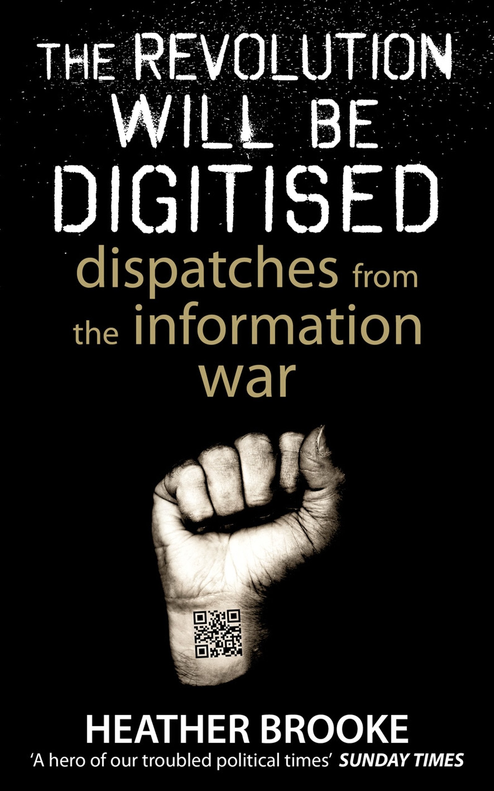 The Revolution Will be Digitised: Dispatches from the Information War Computer Science