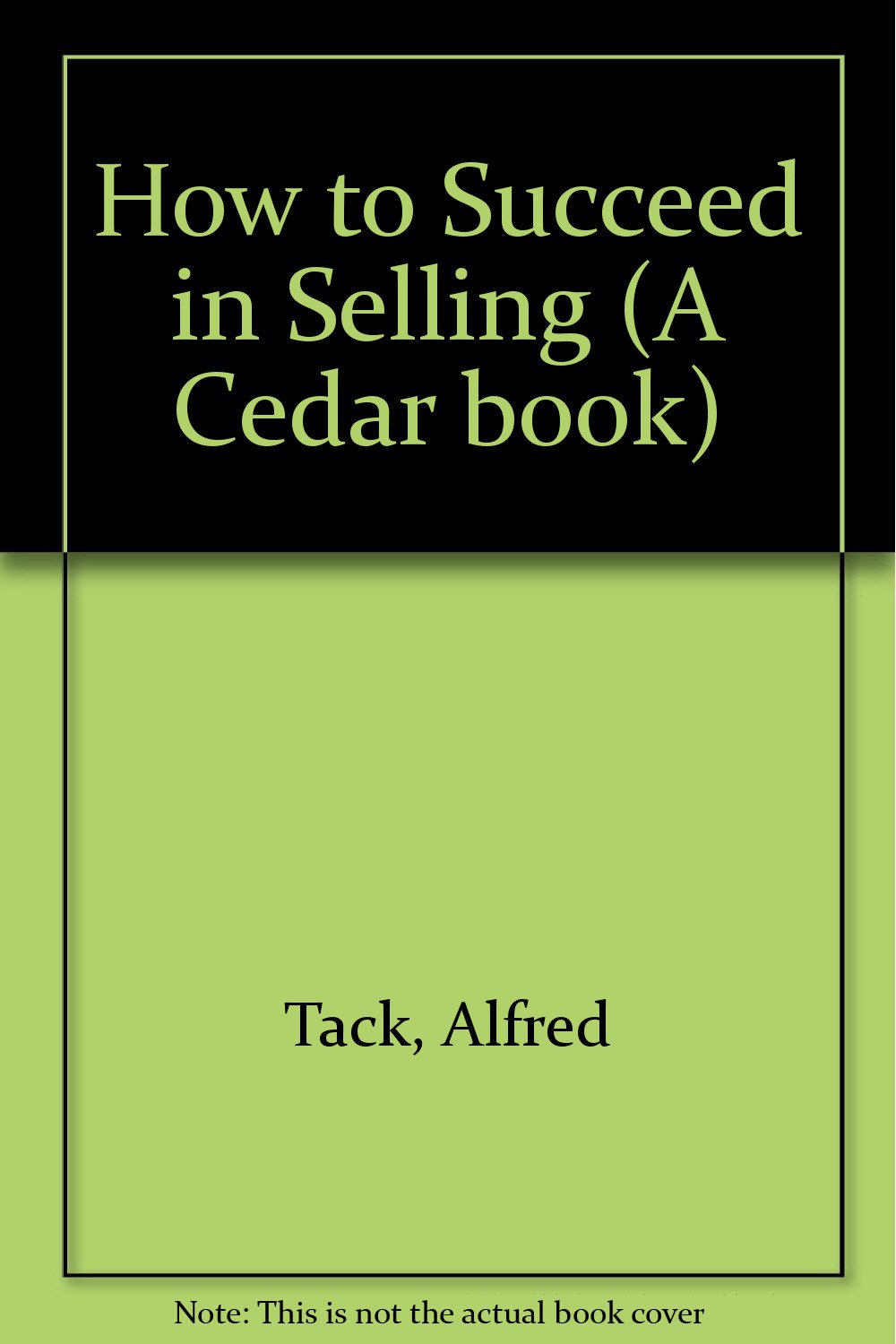 How to Succeed in Selling (A Cedar book) Business, Finance & Career
