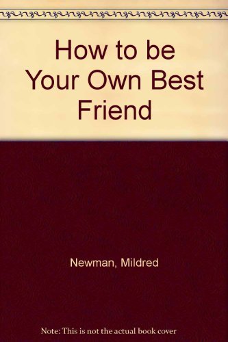 How to be Your Own Best Friend book