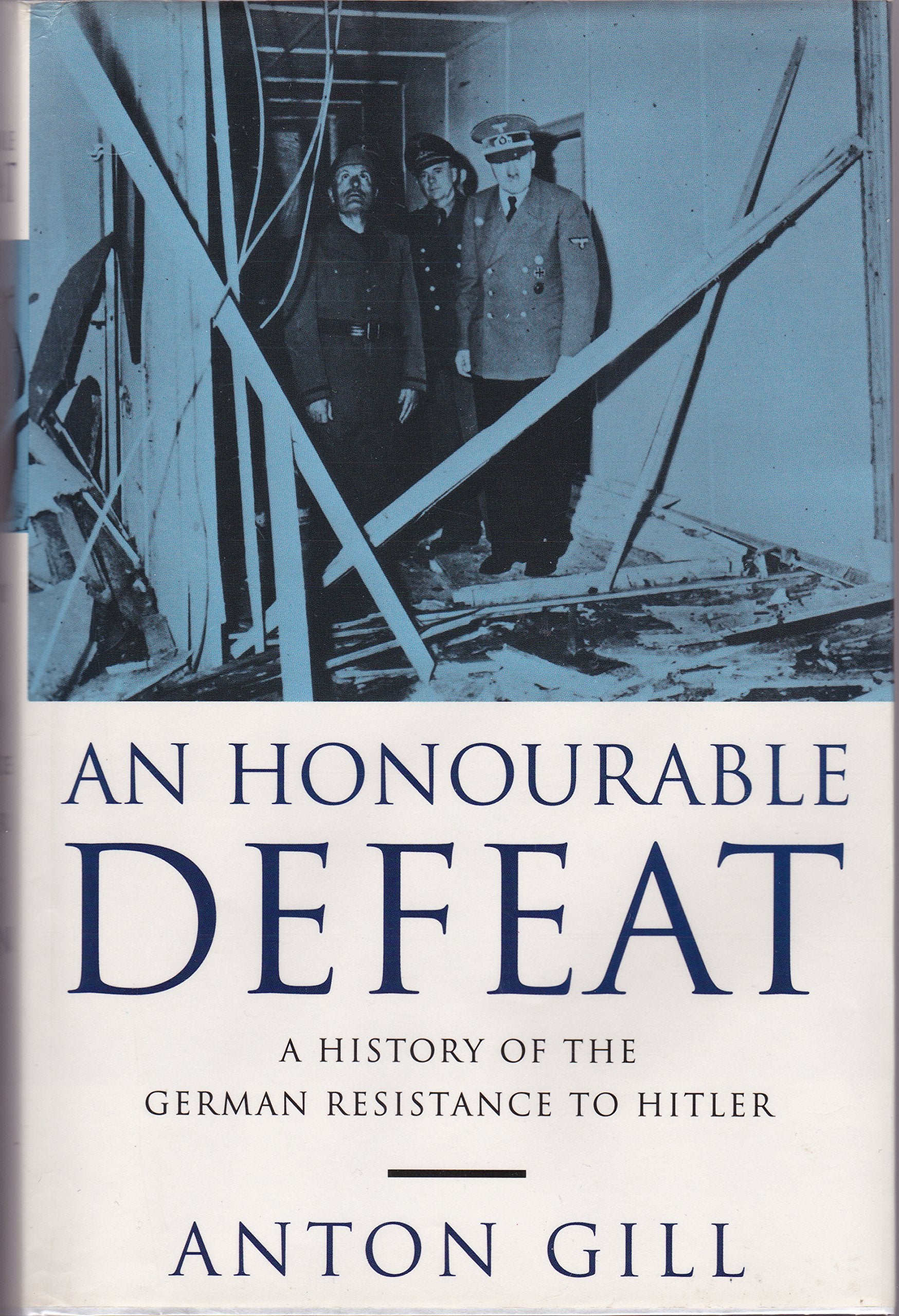 An Honourable Defeat: Fight Against National Socialism in Germany, 1933-45 Social Sciences