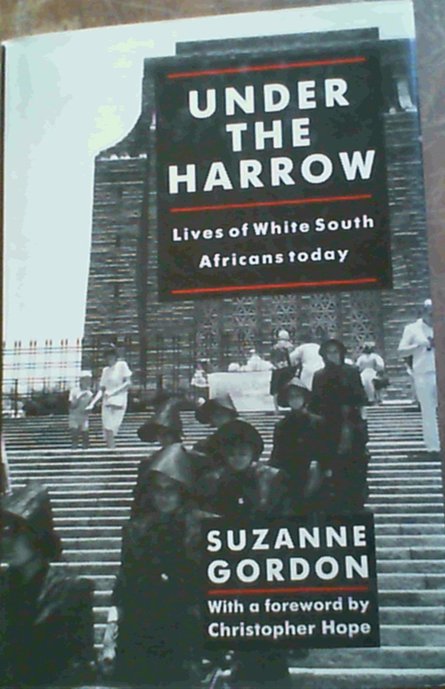 Under the Harrow: Lives of White South Africans Today book