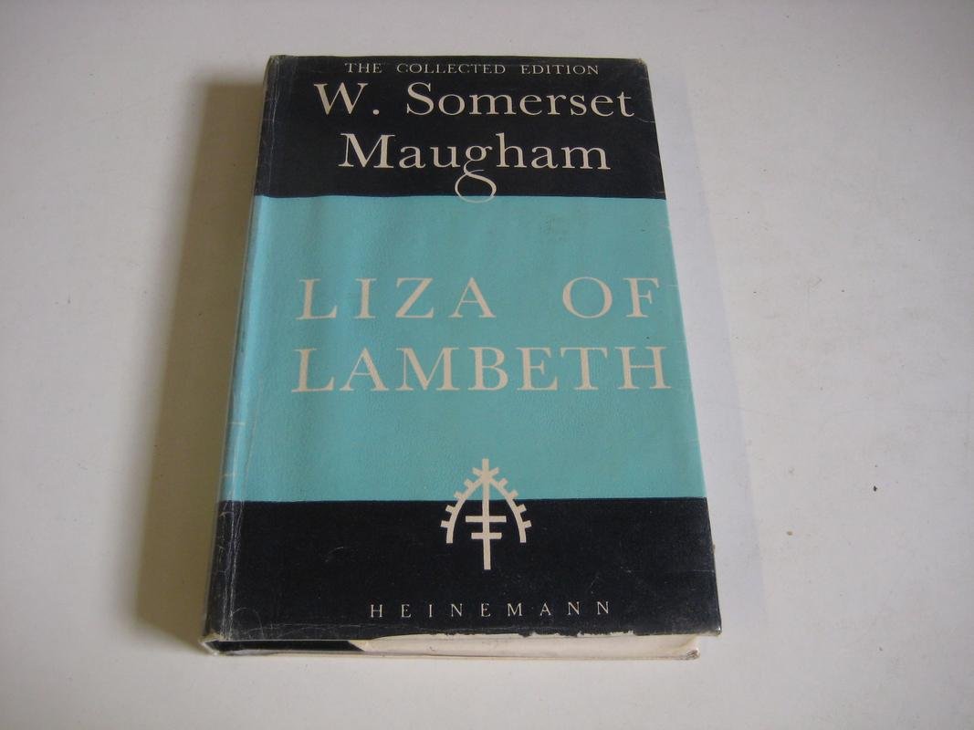 Liza of Lambeth (The collected edition of the works of W. Somerset Maugham) Contemporary literature Books