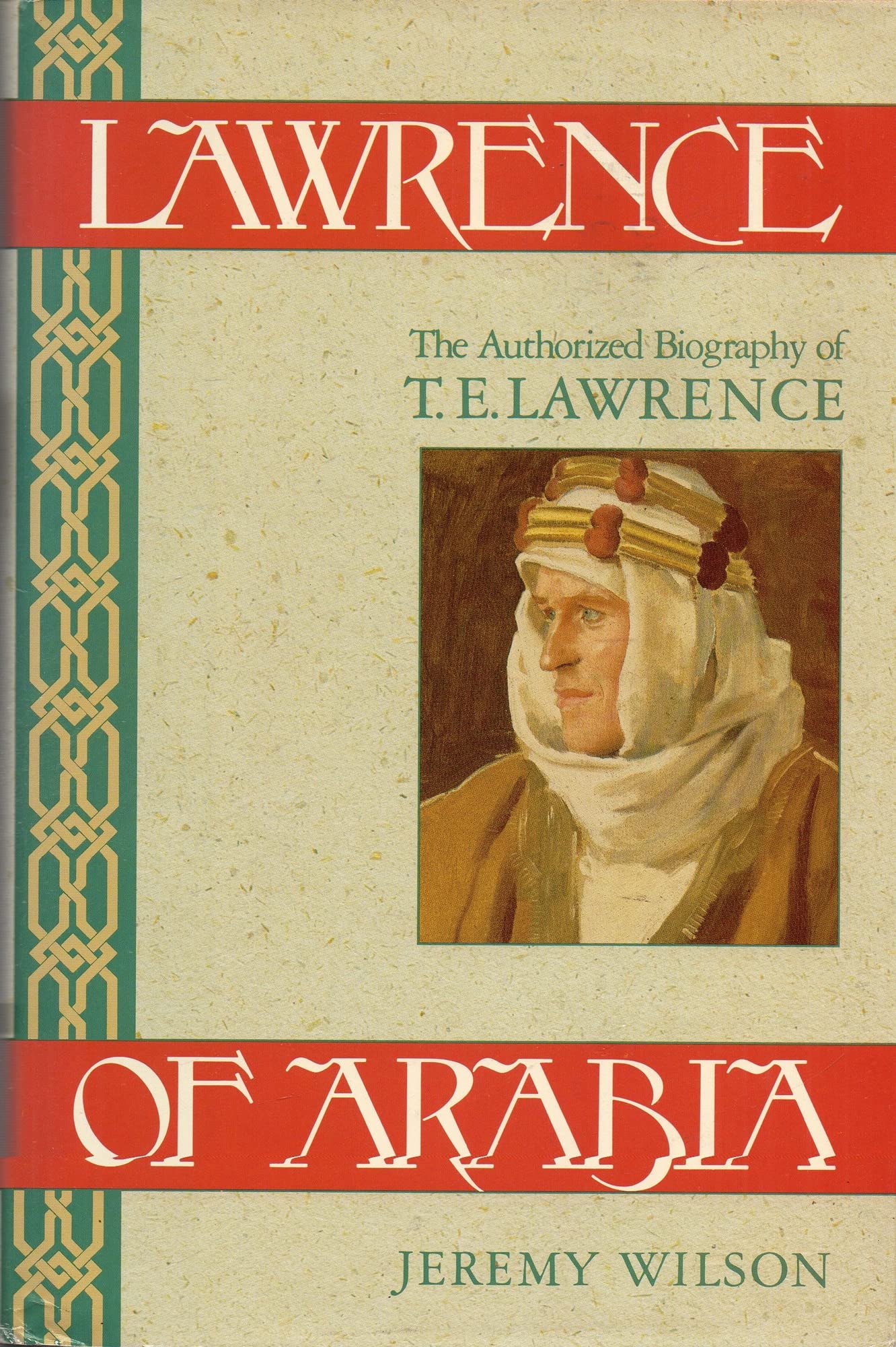 Lawrence of Arabia: The Authorized Biography of T.E.Lawrence Memories