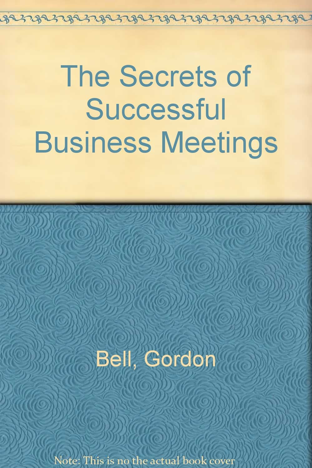 Secrets of Successful Business Meetings Business, Finance & Career