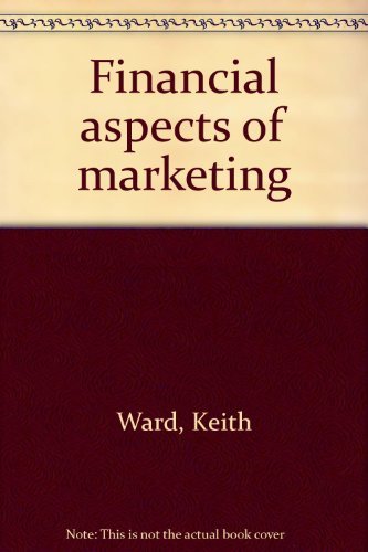 FINANCIAL ASPECTS OF MARKETING (MARKETING SERIES: STUDENT) Books