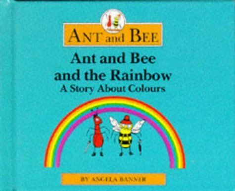 Ant and Bee and the Rainbow Non-fiction
