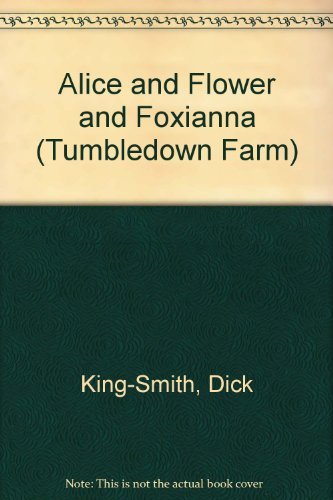 Alice and Flower and Foxianna (Tumbledown Farm) Books