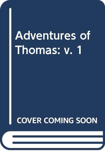 Adventures of Thomas: v. 1 Novels & Short Stories