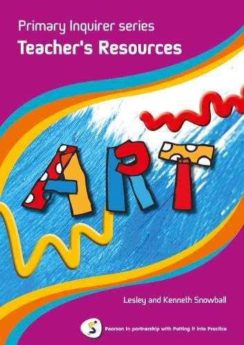Primary Inquirer series: Art Teacher Book: Pearson in partnership with Putting it into Practice Education & Training