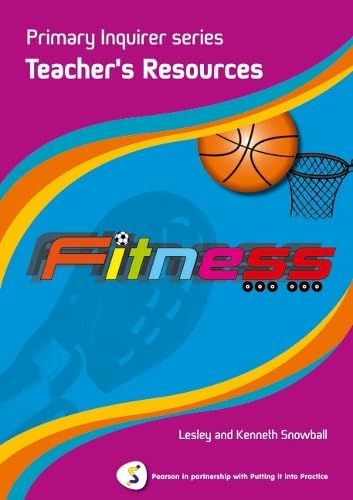 Primary Inquirer series: Fitness Teacher Book: Pearson in partnership with Putting it into Practice Education & Training