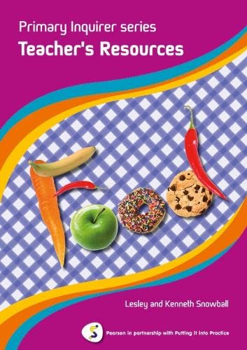 Primary Inquirer series: Food Teacher Book: Pearson in partnership with Putting it into Practice Education & Training