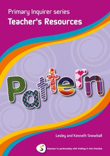 Primary Inquirer series: Pattern Teacher Book: Pearson in partnership with Putting it into Practice Education & Training