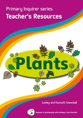 Primary Inquirer series: Plants Teacher Book: Pearson in partnership with Putting it into Practice Education & Training
