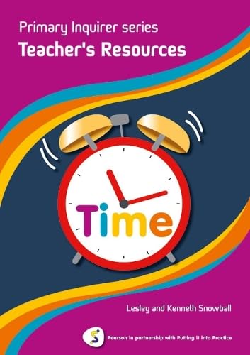Primary Inquirer series: Time Teacher Book: Pearson in partnership with Putting it into Practice Education & Training