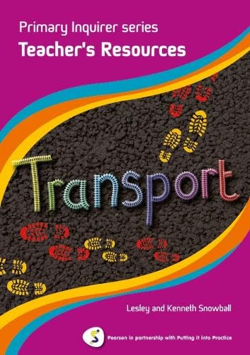 Primary Inquirer series: Transportation Teacher Book: Pearson in partnership with Putting it into Practice Education & Training