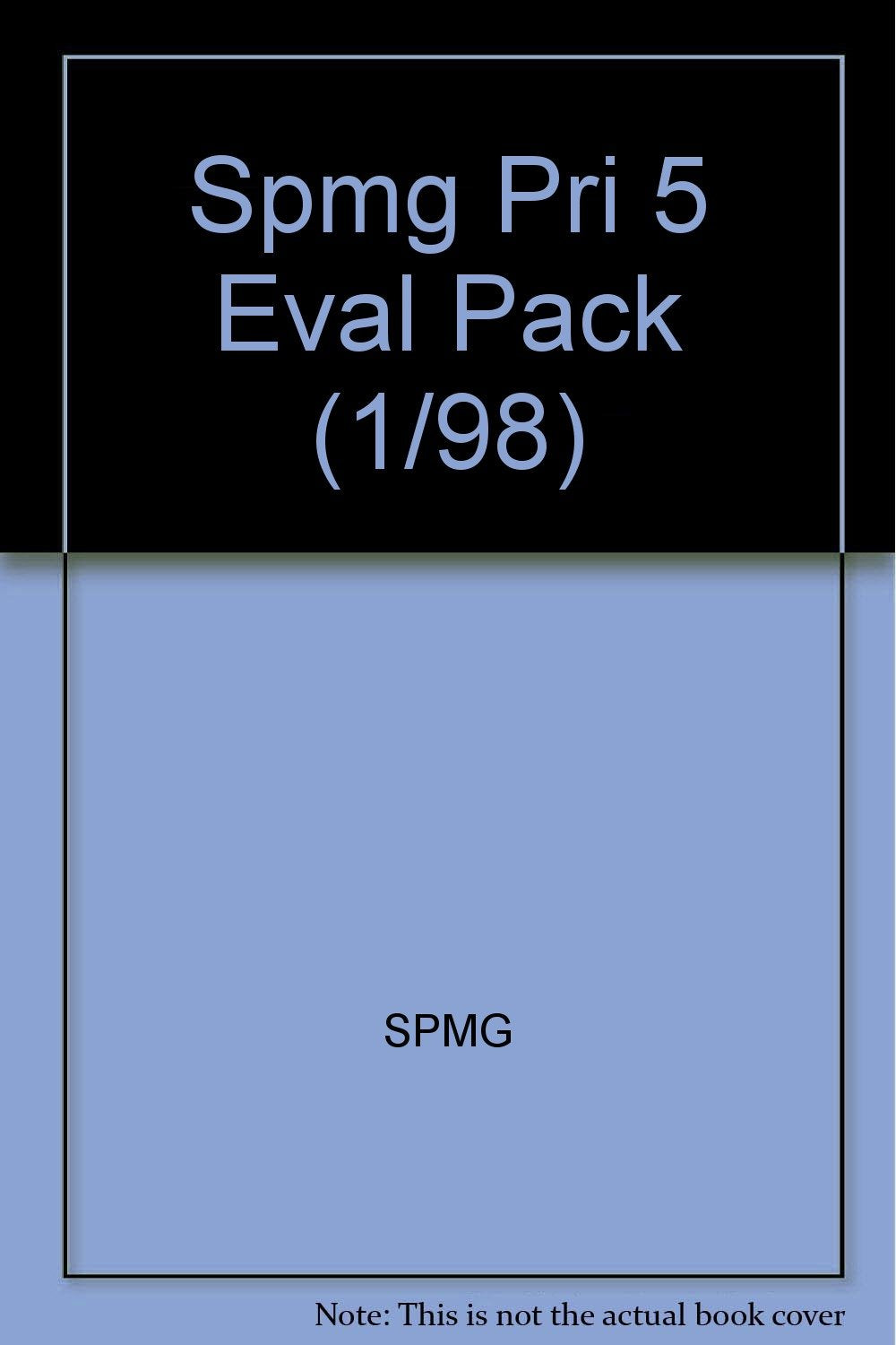 Spmg Pri 5 Eval Pack (1/98) Books