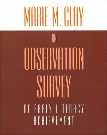 An Observation Survey: Of Early Literacy Achievement Education & Training