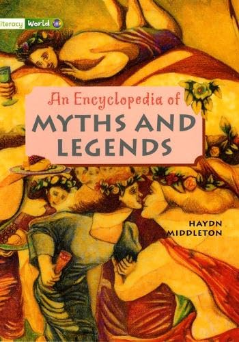 Literacy World Non-Fiction Stages 3/4 Encyclopedia of Myths and Legends (LITERACY WORLD NEW EDITION) Novels & Short Stories