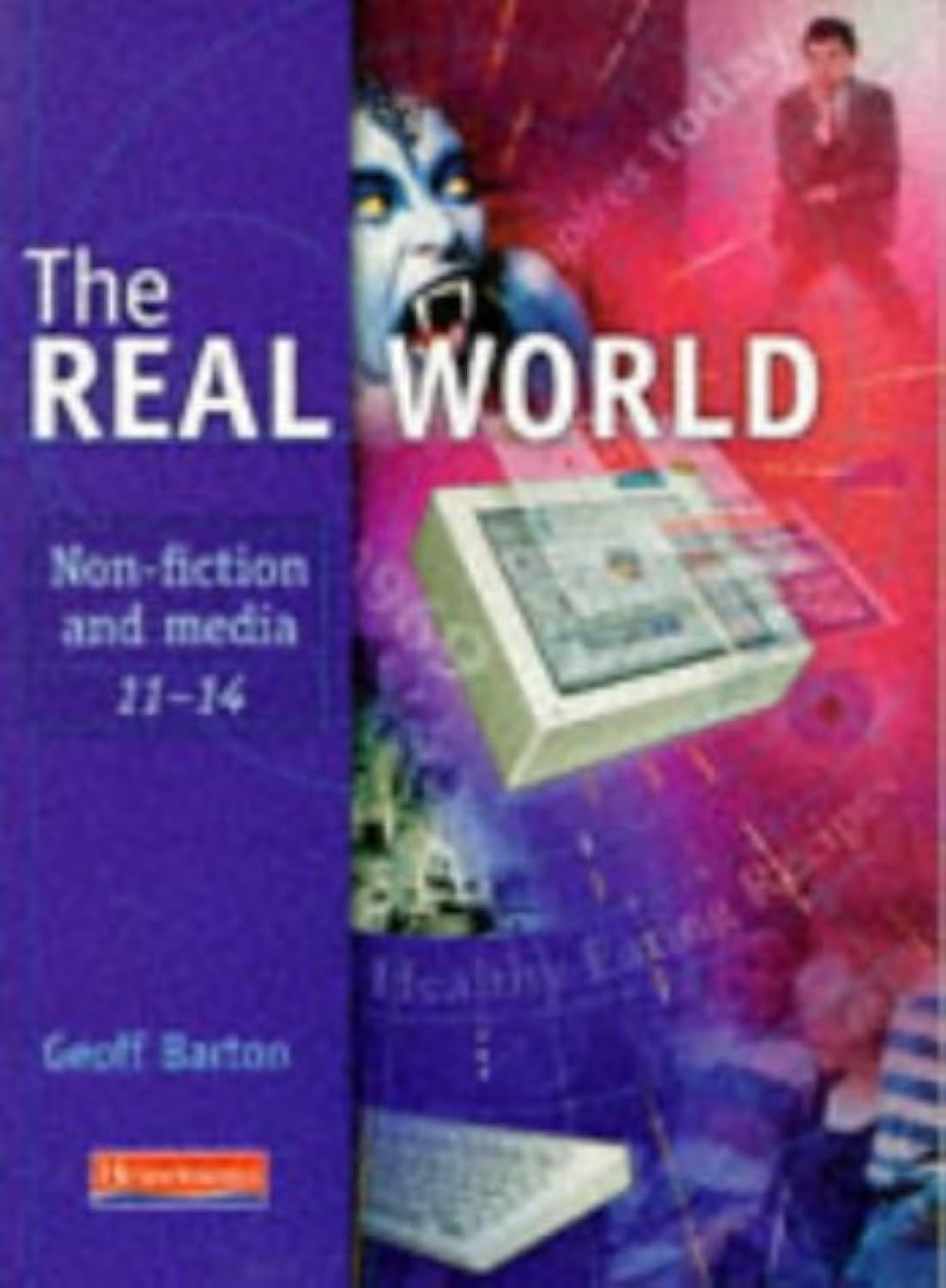 The Real World: Non-fiction and Media 11-14 book