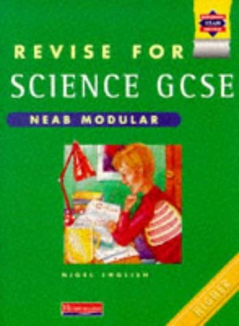 Revise for Science GCSE: NEAB Modular Higher Tier (Revise for GCSE Science) Professional & Reference Books